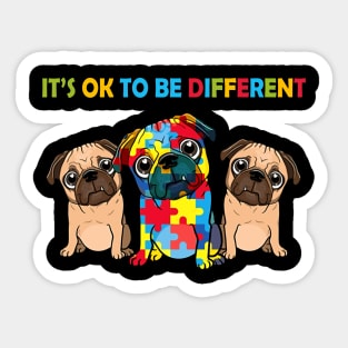 Cute Pug Dogs It's Ok To Be Different Autism Awareness Sticker